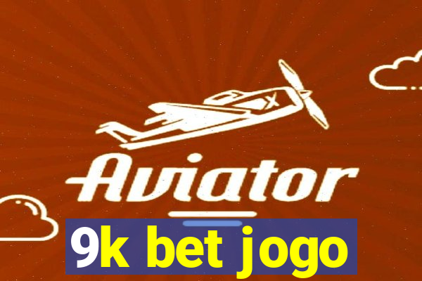 9k bet jogo